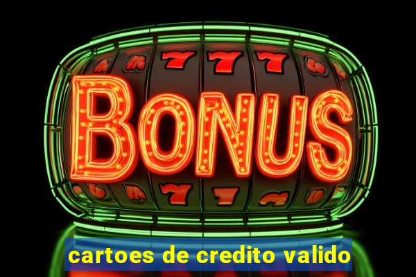 cartoes de credito valido